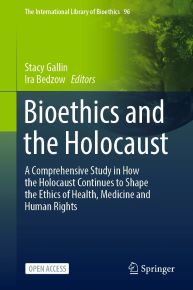 Bioethics and the Holocaust: